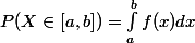 P(X \in [a,b]) = \int_a^b f(x)dx